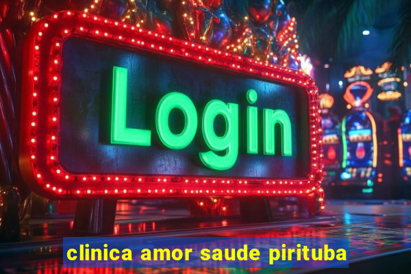 clinica amor saude pirituba